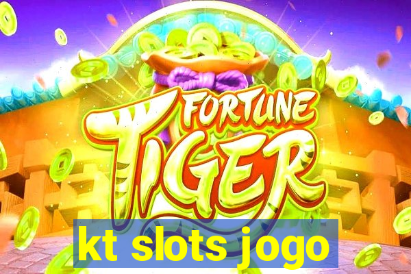 kt slots jogo